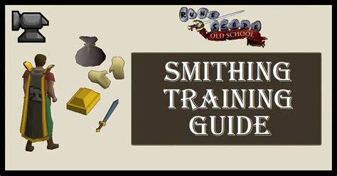 OSRS Smithing Training Guide .